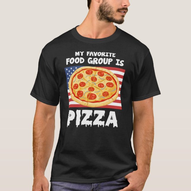 Meine Lieblingsnahrungsgruppe ist die Pizza-amerik T-Shirt (Vorderseite)