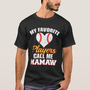 Meine Lieblingspieler nennen mich Mamaw Baseball M T-Shirt