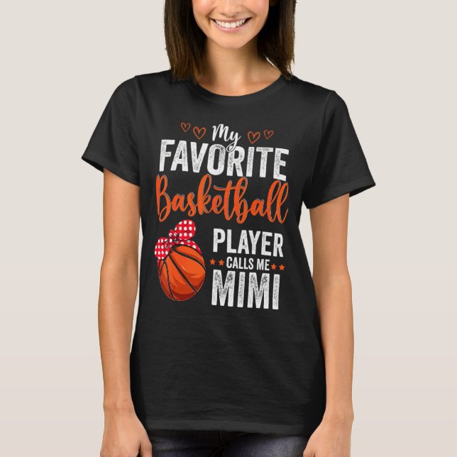 Meine Lieblingspieler nennen mich Mimi Basketball  T-Shirt (Vorderseite)