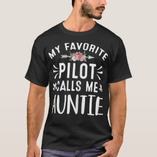 Meine Lieblingspilotin ruft Tante-Pilotentante an T-Shirt