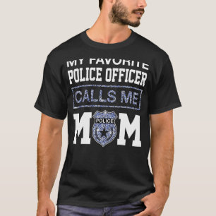 Meine Lieblingspolizei nennt mich Mama Mutter T-Shirt