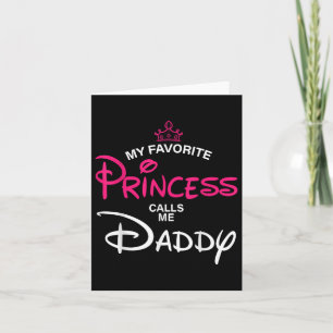 Meine Lieblingsprinzessin nennt mich Daddy Daughte Karte