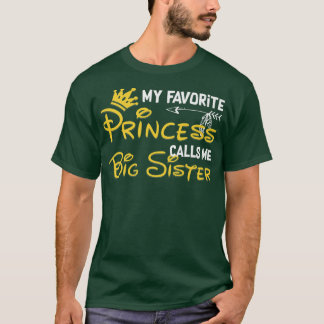 Meine Lieblingsprinzessin nennt mich große Schwest T-Shirt