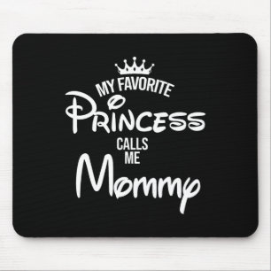 Meine LieblingsPrinzessin nennt mich Mommy Daughte Mousepad