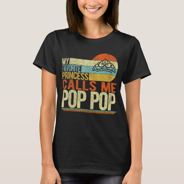 Meine Lieblingsprinzessin nennt mich Pop Pop Opa F T-Shirt (Vorderseite)