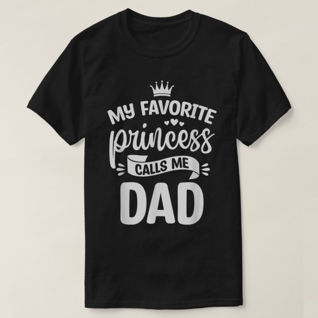 Meine LieblingsPrinzessin nennt mich Vater Daddy P T-Shirt (Design vorne)