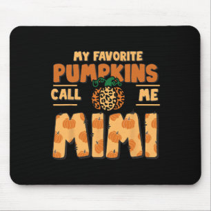 Meine Lieblingspumpkins nennen mich Mimi Erntedank Mousepad