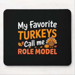 Meine Lieblingsputen nennen mich Rollenvorbild Tha Mousepad