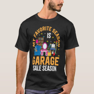 Meine Lieblingssaison ist Garage Sale Saison T-Shirt