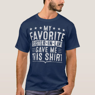 Meine Lieblingsschwester hat mir diese lustige Chr T-Shirt