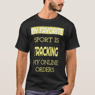 Meine Lieblingssorte verfolgt meine Online-Bestell T-Shirt