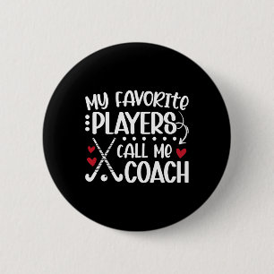 Meine Lieblingsspieler nennen mich Coach Field Hoc Button