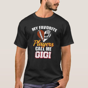 Meine Lieblingsspieler nennen mich Gigi Football H T-Shirt