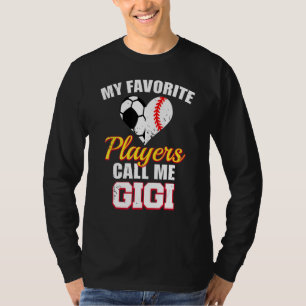 Meine Lieblingsspieler nennen mich Gigi Fußball B T-Shirt