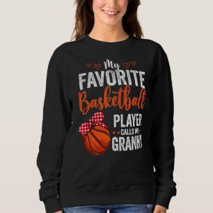 Meine Lieblingsspieler nennen mich Granny Basketba Sweatshirt