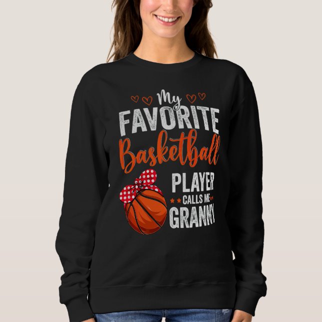Meine Lieblingsspieler nennen mich Granny Basketba Sweatshirt (Vorderseite)