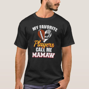 Meine Lieblingsspieler nennen mich Mamaw Football T-Shirt
