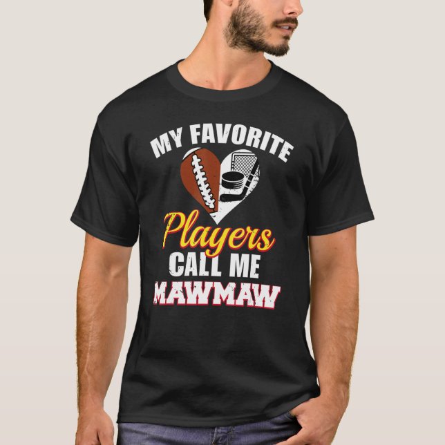 Meine Lieblingsspieler nennen mich MawMaw Football T-Shirt (Vorderseite)
