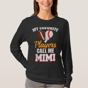 Meine Lieblingsspieler nennen mich Mimi Football B T-Shirt