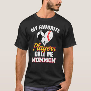 Meine Lieblingsspieler nennen mich MomMom Fußball T-Shirt