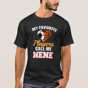 Meine Lieblingsspieler nennen mich Nene Soccer Bas T-Shirt