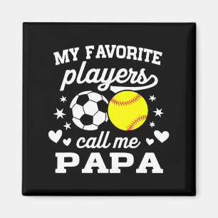 Meine Lieblingsspieler nennen mich Papa Soccer Sof Magnet
