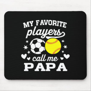 Meine Lieblingsspieler nennen mich Papa Soccer Sof Mousepad