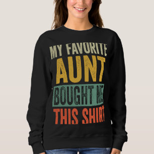 Meine Lieblingstante hat mir das für Niece Nephew  Sweatshirt