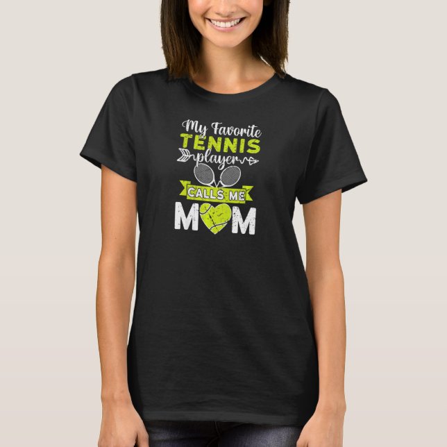 Meine LieblingsTennisspielerin nennt mich Mama 10 T-Shirt (Vorderseite)