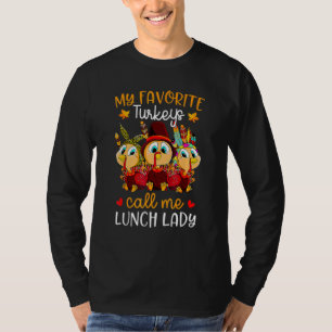 Meine Lieblingstruthähne nennen mich Mittagessen-D T-Shirt