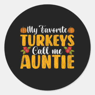 Meine Lieblingstruthähne nennen mich Tante Ernteda Runder Aufkleber