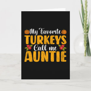 Meine Lieblingstruthähne nennen mich Tante Thanksg Karte