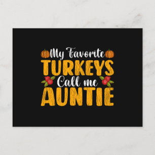 Meine Lieblingstruthähne nennen mich Tante Thanksg Postkarte