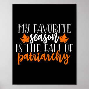 Meine liebste Jahreszeit ist der Fall der Patriarc Poster