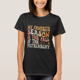 Meine liebste Jahreszeit ist der Fall der Patriarc T-Shirt