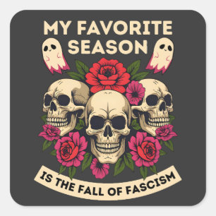 Meine liebste Jahreszeit ist der Fall des Faschism Quadratischer Aufkleber