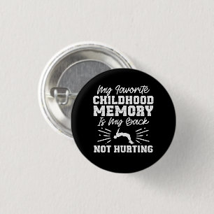 Meine liebste Kindheitserinnerung - Sarkastischer  Button