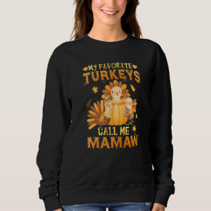 Meine liebsten Truthähne nennen mich Mamaw Fall Th Sweatshirt