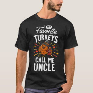 Meine liebsten Truthähne nennen mich Oncle Family  T-Shirt