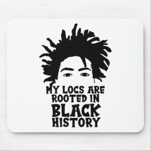 Meine Locs verwurzelten Schwarze Geschichte (Monat Mousepad
