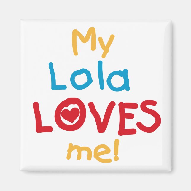 Meine Lola Lieben Ich T - Shirt und Geschenke Magnet (Vorne)