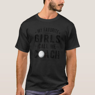 Meine Mädchen nennen mich Volleyballtrainer T-Shirt