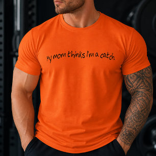 Meine Mama denkt, dass ich ein Fang-Shirt bin T-Shirt