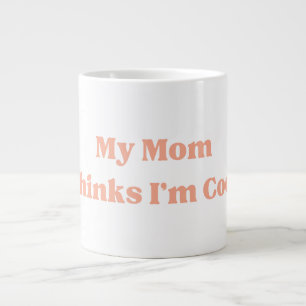 Meine Mama denkt, ich bin Cooler Zitat Jumbo-Tasse