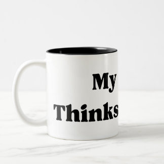 Meine Mama denkt, ich bin Cooler Zitat Zweifarbige Tasse