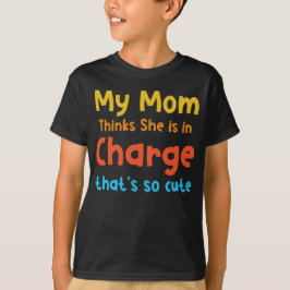 Meine Mama denkt, sie sei verantwortlich T-Shirt