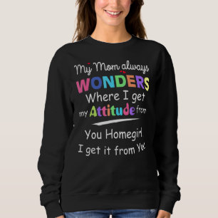 Meine Mama fragt sich immer, wo ich meine Einstell Sweatshirt