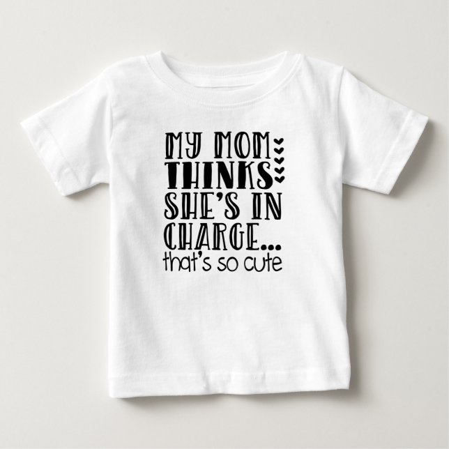 MEINE MAMA GLAUBT, SIE HABE DAS SPRICHWORT VERANTW BABY T-SHIRT (Vorderseite)