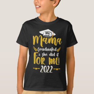 Meine Mama hat es 2022 für mich gemacht T-Shirt