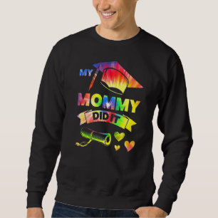 Meine Mama hat es als Senior gemacht Sweatshirt